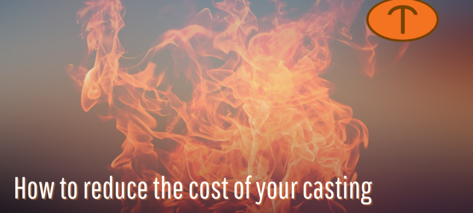 Reduce cost of casting Temperform Blog Image